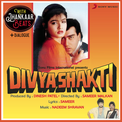 Divya Shakti (With Jhankar Beats + Dialogues) [Original Motion Picture Soundtrack]/Nadeem Shravan