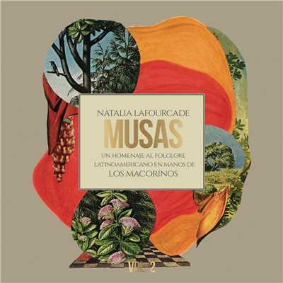 Musas (Un Homenaje al Folclore Latinoamericano en Manos de Los Macorinos), Vol. 2/Natalia Lafourcade