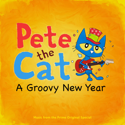 Pete The Cat: A Groovy New Year/Various Artists