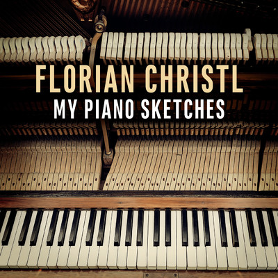 アルバム/My Piano Sketches/Florian Christl