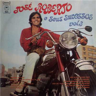 アルバム/Jose Roberto e Seus Sucessos, Vol. 3/Jose Roberto