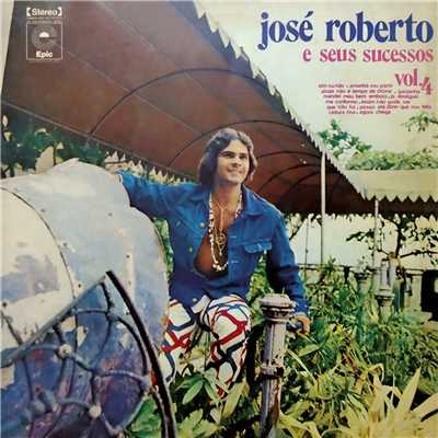 アルバム/Jose Roberto e Seus Sucessos, Vol. 4/Jose Roberto