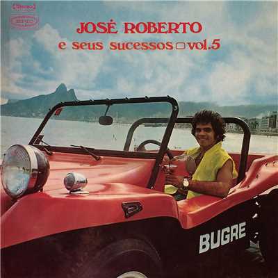 アルバム/Jose Roberto e Seus Sucessos, Vol. 5/Jose Roberto