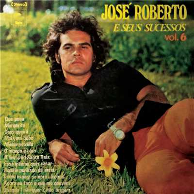 アルバム/Jose Roberto e Seus Sucessos, Vol. 6/Jose Roberto