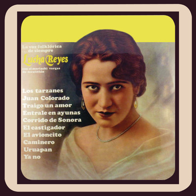 アルバム/La Voz Folklorica de Siempre/Lucha Reyes