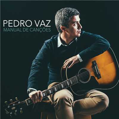 Manual de Cancoes/Pedro Vaz