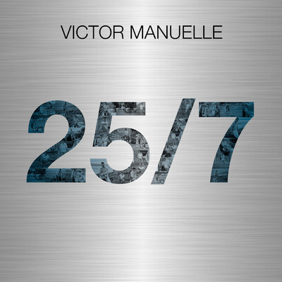 25／7/Victor Manuelle