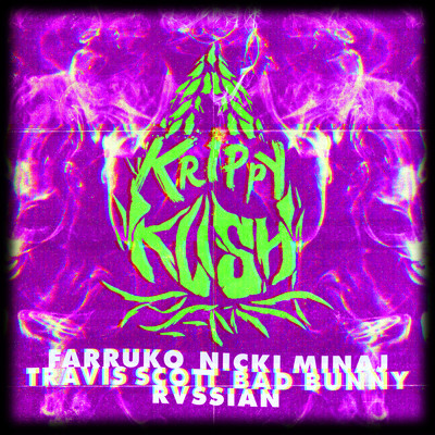 Krippy Kush (Travis Scott Remix) (Clean) feat.Travis Scott,Rvssian/Farruko／Nicki Minaj／Bad Bunny