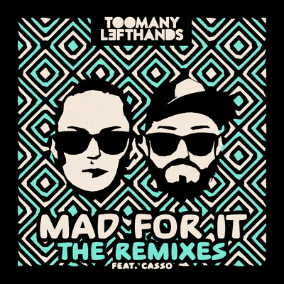 シングル/Mad For It (Clean & Sober Remix) feat.Casso/TooManyLeftHands