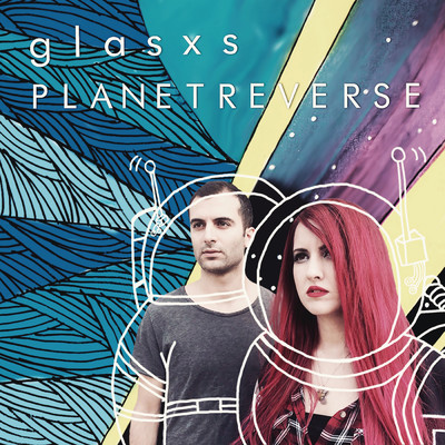 アルバム/Planet Reverse/Glasxs