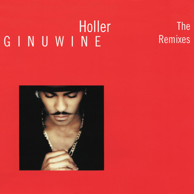 アルバム/Holler - The Remixes/Ginuwine