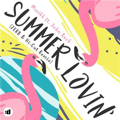Summer Lovin' (ZERB & Hi-Cut Remix) feat.John Rock/Musikk