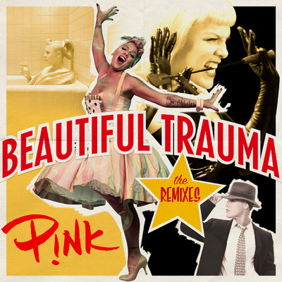 アルバム/Beautiful Trauma (The Remixes) (Explicit)/Pink