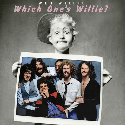 Which One's Willie？/Wet Willie