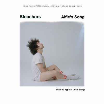 Alfie's Song (Not So Typical Love Song)/Bleachers