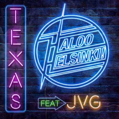 TEXAS feat.JVG/Haloo Helsinki！