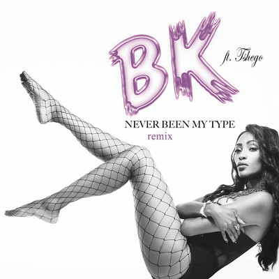 シングル/Never Been My Type (Remix) feat.Tshego/Strictly BK
