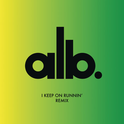 I Keep on Runnin' (Les Gordon Remix)/ALB