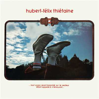 Derniere station avant l'autoroute (Live '78 (bootleg))/Hubert-Felix Thiefaine