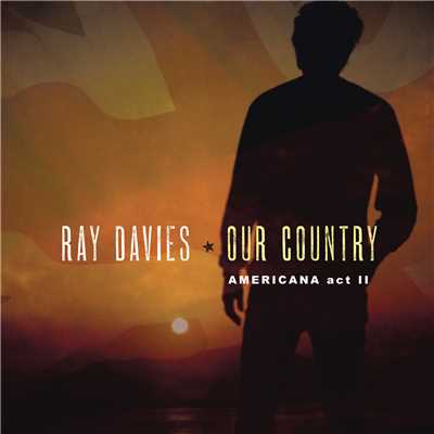 アルバム/Our Country: Americana Act 2/Ray Davies