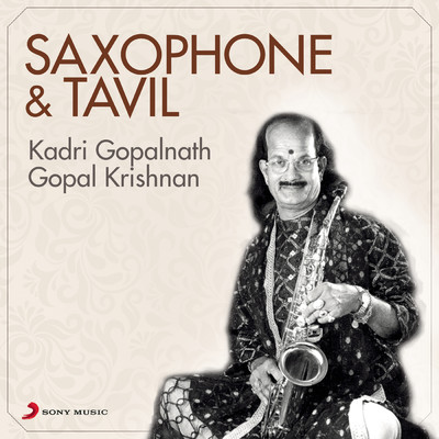 Saxophone & Tavil/Kadri Gopalnath & Gopal Krishnan