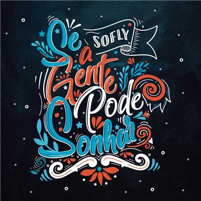 Se a Gente Pode Sonhar (Extended Mix)/SoFly