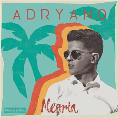 シングル/Alegria/Adryano