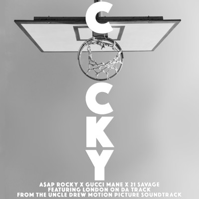 Cocky (Explicit) feat.London On Da Track/A$AP Rocky／Gucci Mane／21 Savage