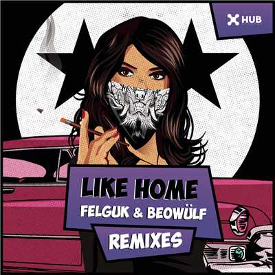 アルバム/Like Home (Remixes)/Felguk and Beowulf
