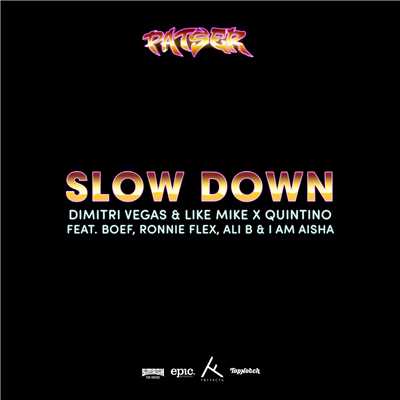 シングル/Slow Down (Explicit) feat.Ali B/Dimitri Vegas & Like Mike／Quintino