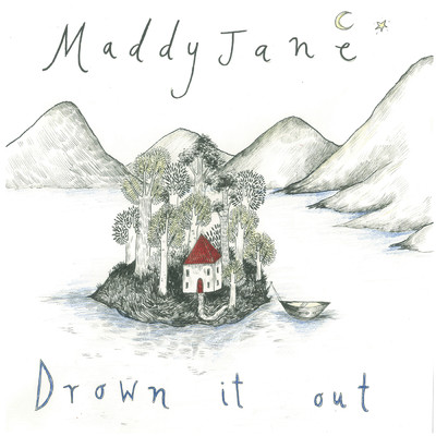 シングル/Drown It Out/Maddy Jane