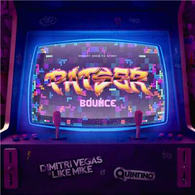 シングル/Patser Bounce/Dimitri Vegas & Like Mike／Quintino