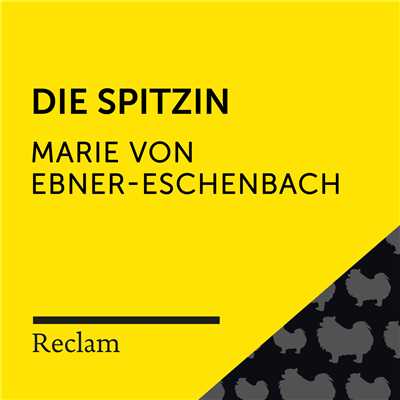 Ebner-Eschenbach: Die Spitzin (Reclam Horbuch)/Reclam Horbucher／Hans Sigl／Marie von Ebner-Eschenbach