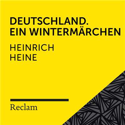 Heine: Deutschland. Ein Wintermarchen (Reclam Horbuch)/Reclam Horbucher／Heiko Ruprecht／Heinrich Heine