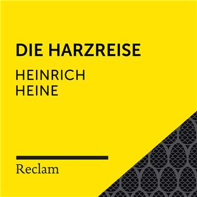 Die Harzreise (Teil 53)/Reclam Horbucher／Heiko Ruprecht／Heinrich Heine