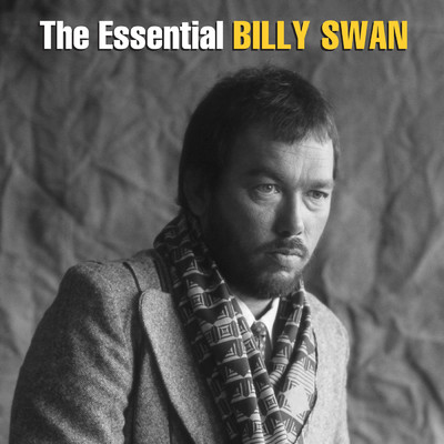 アルバム/The Essential Billy Swan - The Monument & Epic Years/Billy Swan