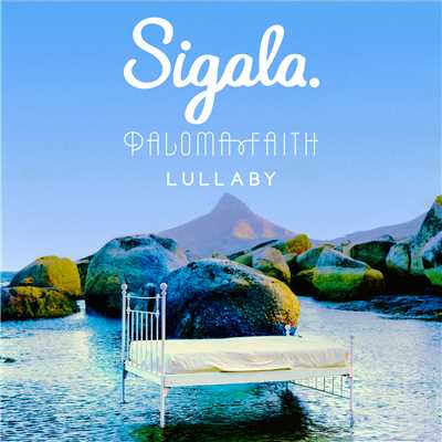 シングル/Lullaby/Sigala & Paloma Faith