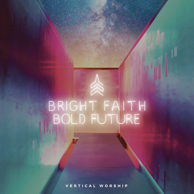 アルバム/Bright Faith Bold Future/Vertical Worship