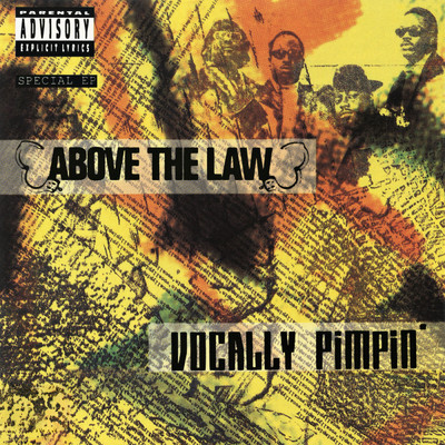 Vocally Pimpin'/Above The Law