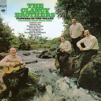 Flowers In the Valley/The Clancy Brothers