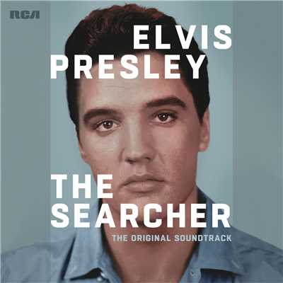 アルバム/Elvis Presley: The Searcher (The Original Soundtrack)/Elvis Presley