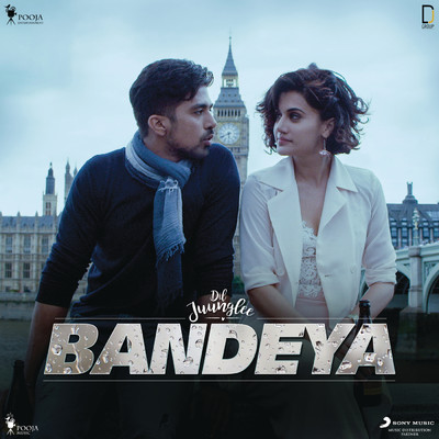 シングル/Bandeya (From ”Dil Juunglee”)/Sharib Toshi／Arijit Singh