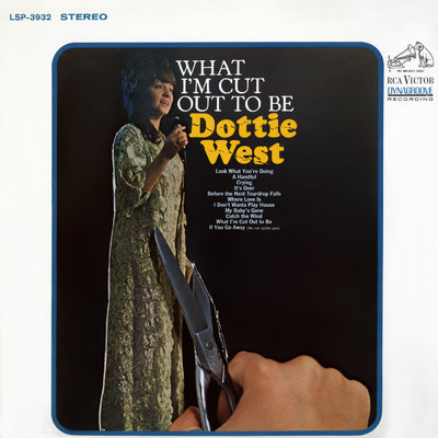 What I'm Cut Out to Be/Dottie West