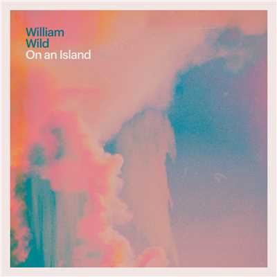 シングル/On an Island/William Wild