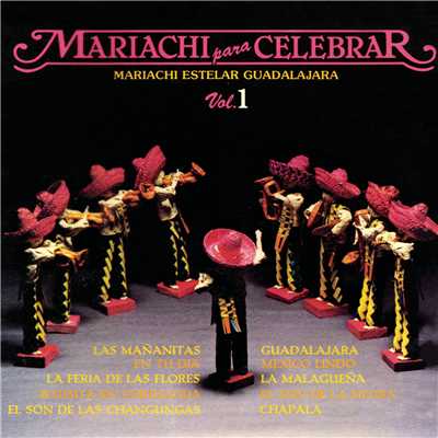 Mariachi para Celebrar, Vol. 1/Mariachi Estelar Guadalajara