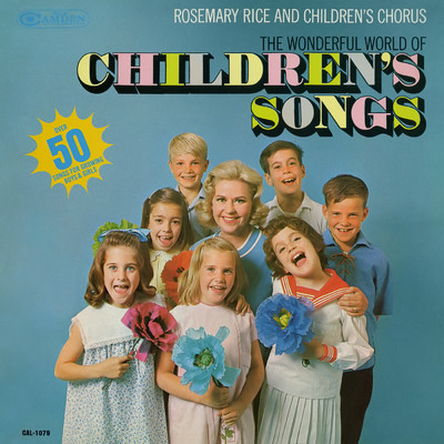 アルバム/The Wonderful World of Children's Songs/Rosemary Rice and Children's Chorus
