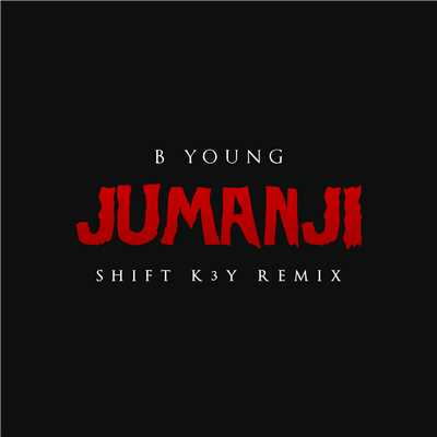 シングル/Jumanji (Shift K3Y Remix) feat.Shift K3Y/B Young