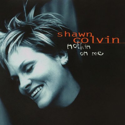 アルバム/Nothin On Me EP/Shawn Colvin
