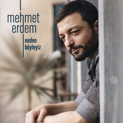 アルバム/Neden Boyleyiz/Mehmet Erdem