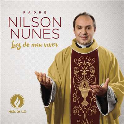 Nao Da Mais pra Voltar/Padre Nilson Nunes
